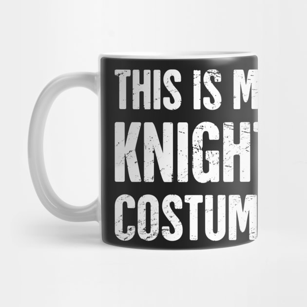 This Is My Knight Costume | Halloween Costume Party by MeatMan